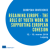 European Conference: Regaining Europe – the Role of Youth Work in Supporting European Cohesion
