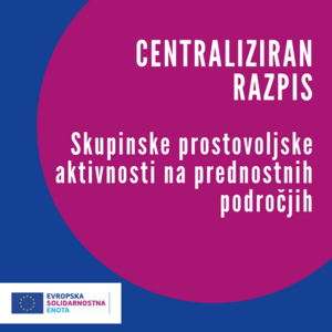 Centraliziran razpis: Skupinske prostovoljske aktivnosti na prednostnih področjih