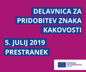 Delavnica za izdelavo prijave za znak kakovosti v programu Evropska solidarnostna enota